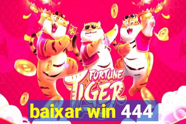 baixar win 444