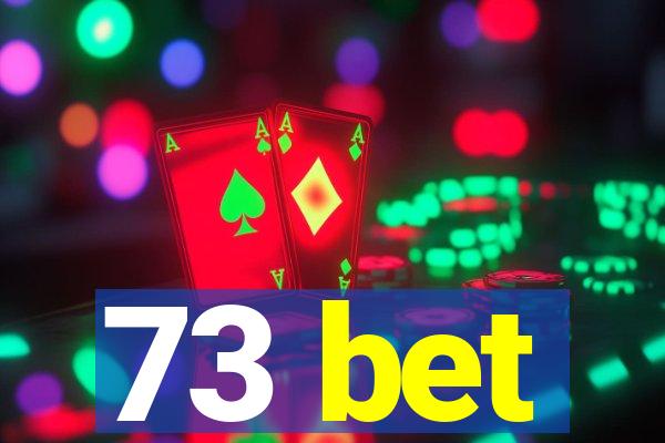 73 bet