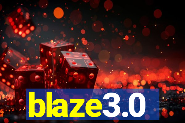 blaze3.0