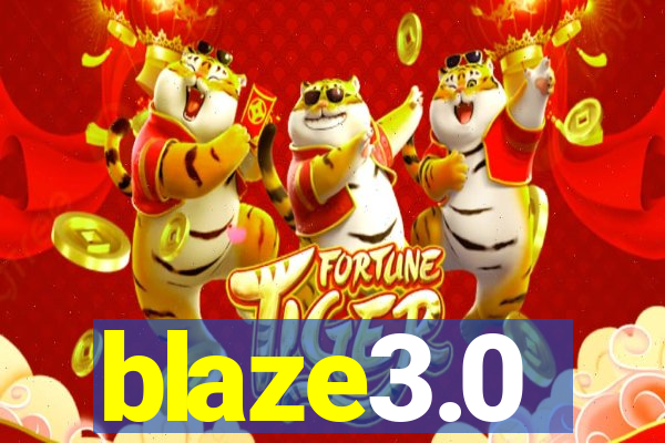 blaze3.0