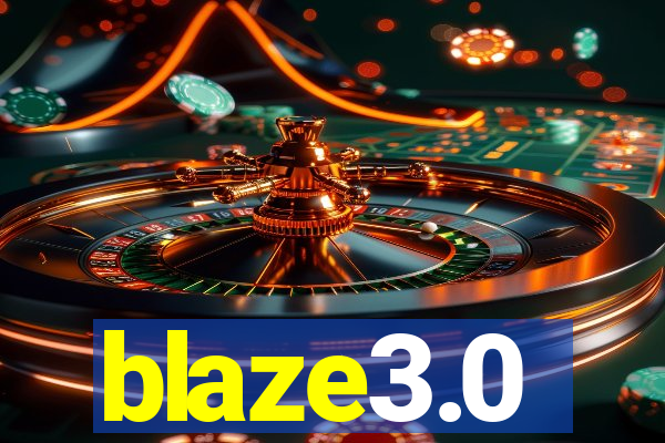 blaze3.0