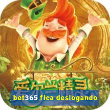 bet365 fica deslogando