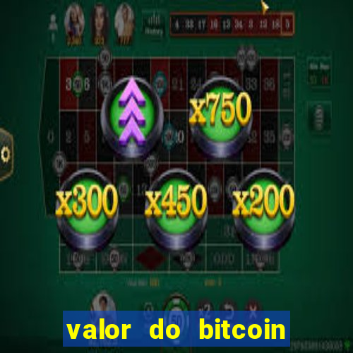 valor do bitcoin em 2020 em reais