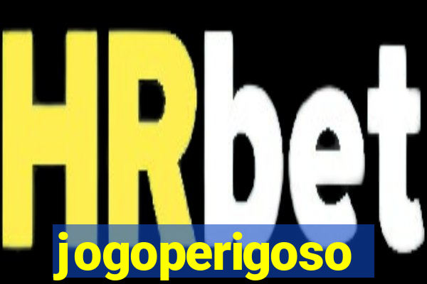 jogoperigoso