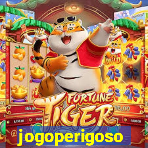 jogoperigoso