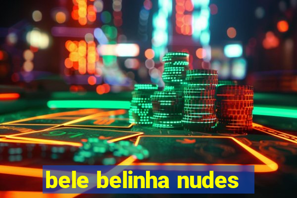 bele belinha nudes