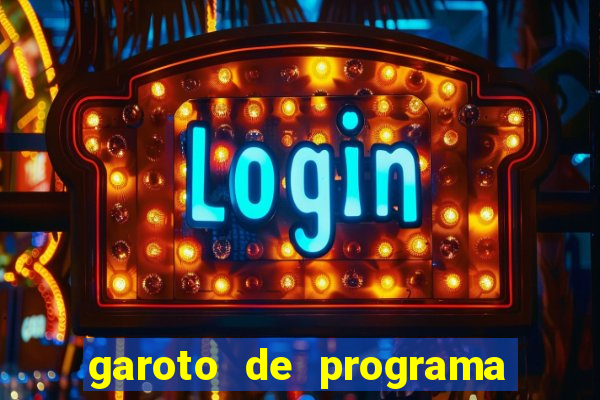 garoto de programa zona leste