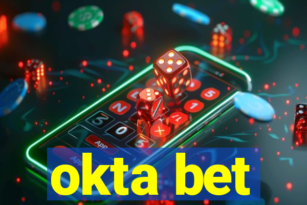 okta bet