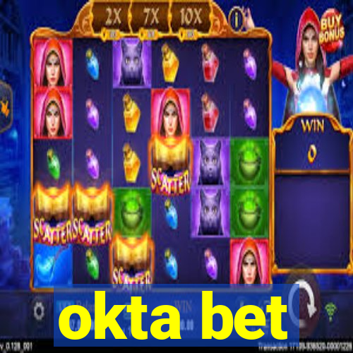 okta bet