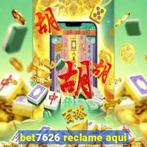 bet7626 reclame aqui