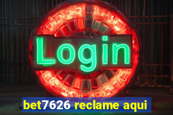 bet7626 reclame aqui