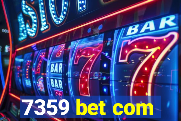 7359 bet com