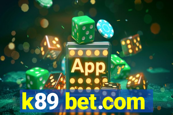 k89 bet.com