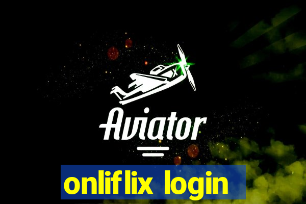 onliflix login