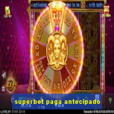 superbet paga antecipado