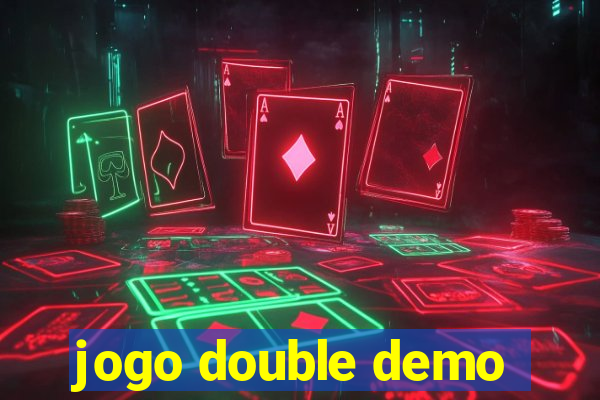 jogo double demo