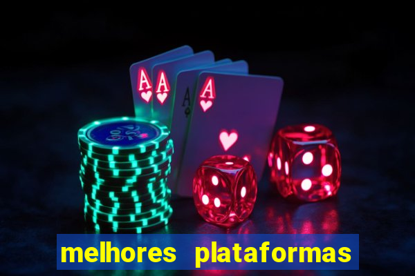 melhores plataformas de jogos do tigre