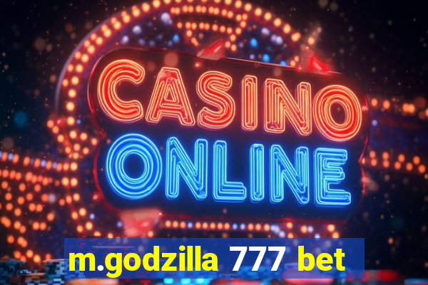 m.godzilla 777 bet