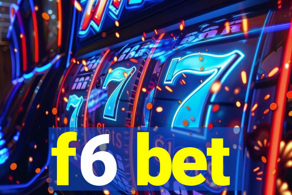 f6 bet