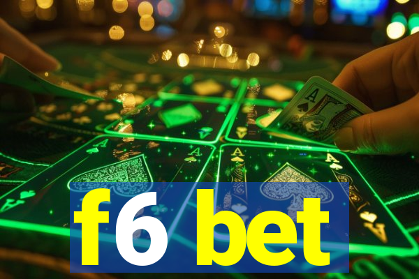 f6 bet