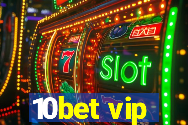 10bet vip