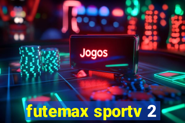 futemax sportv 2