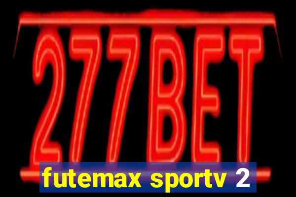 futemax sportv 2