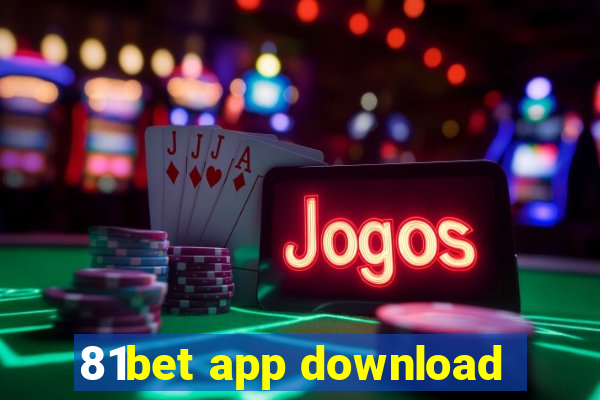 81bet app download