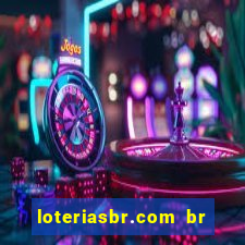 loteriasbr.com br site oficial