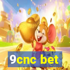 9cnc bet