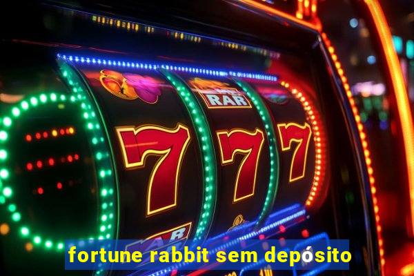 fortune rabbit sem depósito