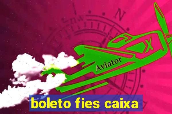 boleto fies caixa