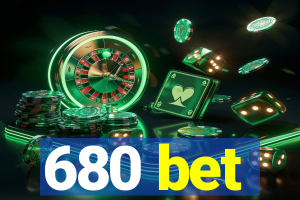 680 bet