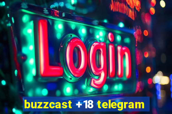 buzzcast +18 telegram