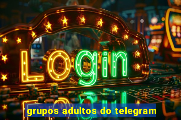 grupos adultos do telegram