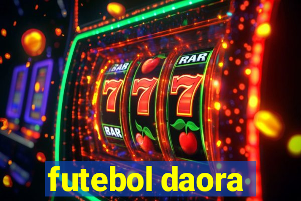 futebol daora