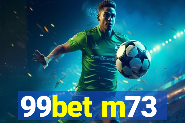 99bet m73