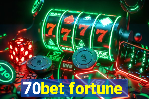 70bet fortune