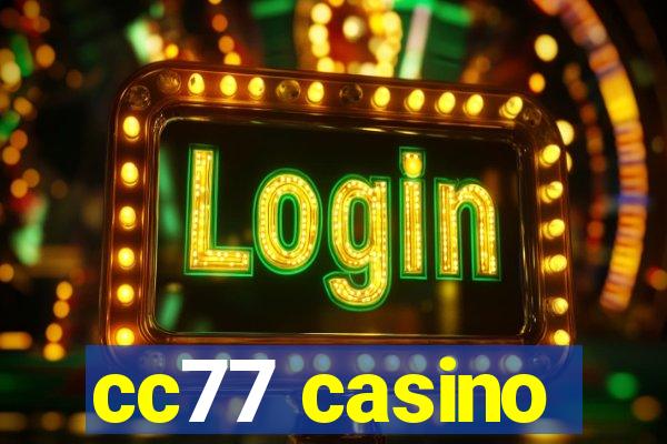 cc77 casino