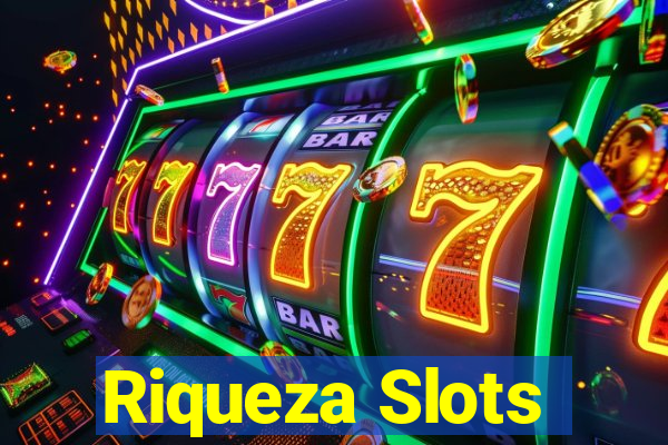 Riqueza Slots