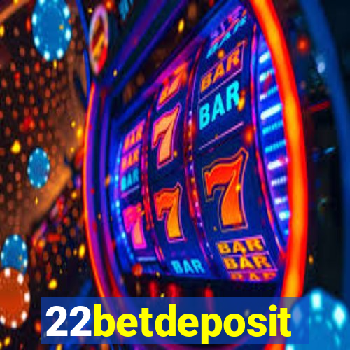 22betdeposit