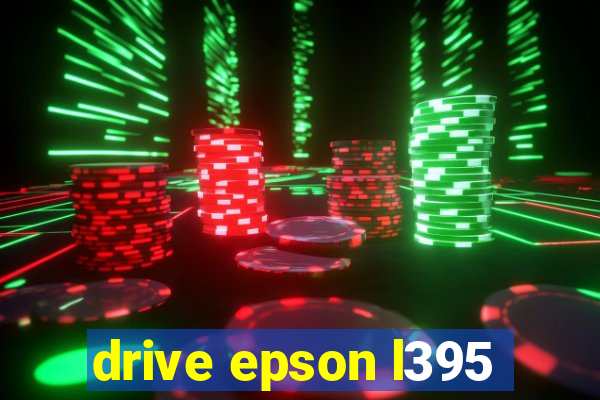 drive epson l395