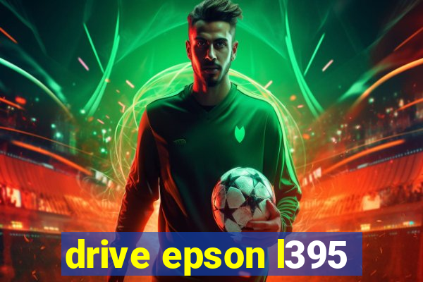 drive epson l395