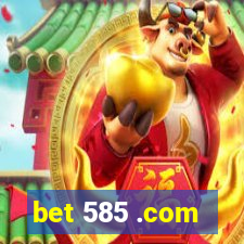 bet 585 .com