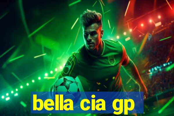 bella cia gp