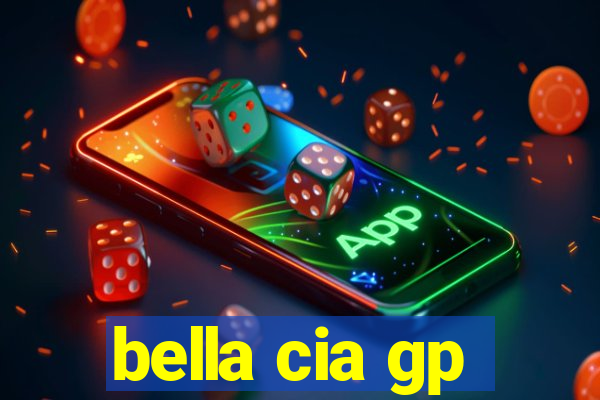 bella cia gp