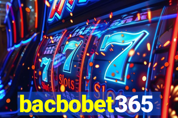 bacbobet365