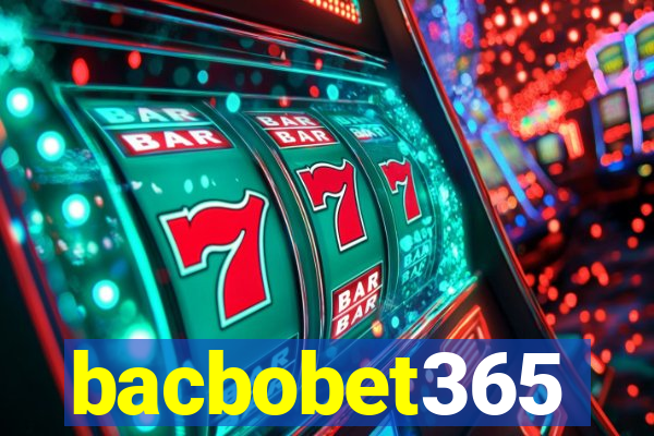 bacbobet365