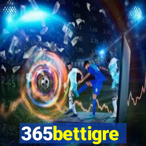 365bettigre