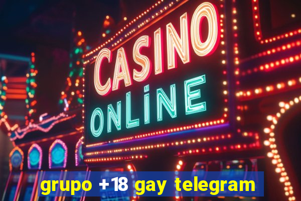 grupo +18 gay telegram